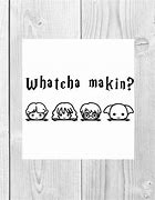 Image result for Whatcha Crafting