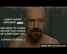 Image result for Happy Birthday Breaking Bad Meme