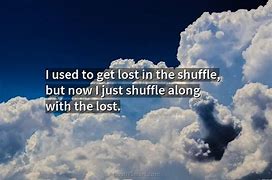 Image result for Lost in the Shuffle Meme