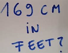 Image result for 169 Cm to FT