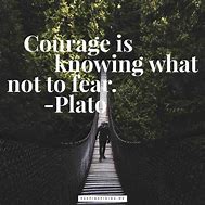 Image result for Quotes About Bravery and Courage