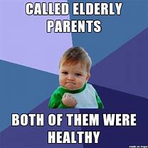 Image result for Old Parents Meme