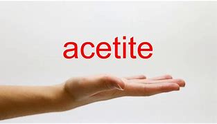 Image result for acetite