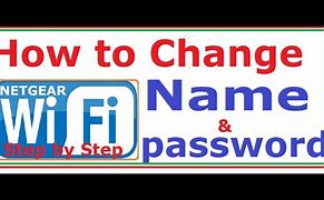 Image result for Change Wifi Name and Password Netgear