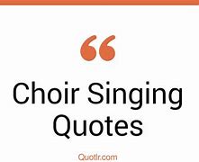 Image result for Choirs Motivatioal Quotes