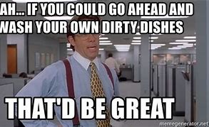 Image result for Office Dirty Dishes Meme