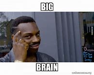 Image result for Big Brain Memes Clean