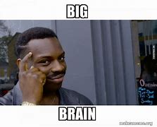 Image result for Big Brain Person Meme