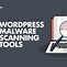 Image result for Scan WordPress Files for Malware