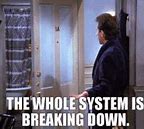 Image result for System Down Meme