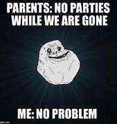 Image result for Forever Alone Party Meme