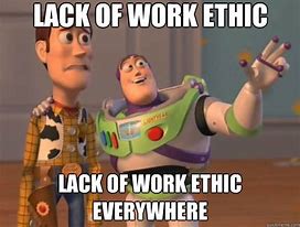 Image result for Lazy Work Ethic Meme
