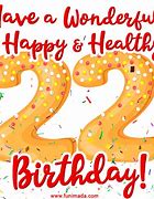 Image result for Happy 22 Birthday Girl