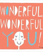 Image result for We Think You Are Wonderful