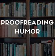 Image result for Proofreading Funny