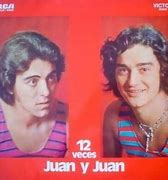 Image result for Juan Y Juan Songs