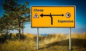 Image result for Cheap Expensive