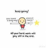 Image result for Keep Working Hard Meme