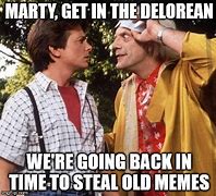 Image result for We're Going Back in Time Meme