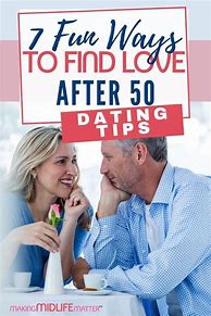 Image result for Dating After 50 Pic Quotes