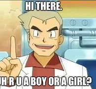 Image result for Professor Oak Boy or Girl Memes