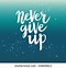 Image result for Never Give Up Logo