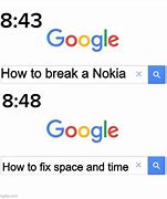 Image result for How Toi Break a Nokia Meme