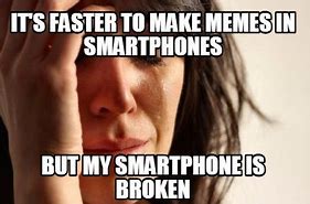 Image result for Broken Phone Meme