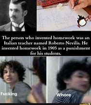 Image result for Who Invented Homework Meme