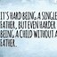 Image result for Single Dad Quotes