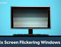 Image result for Windows 11 Screen Flickering Display Error