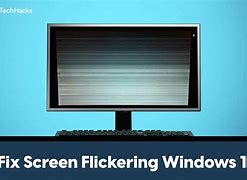 Image result for Screen Flicker Windows 11