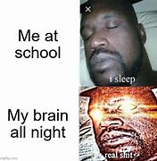 Image result for School Brain Meme