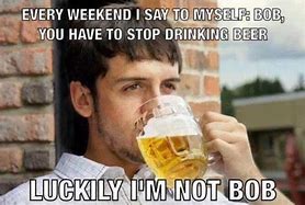 Image result for Is It Beer Time yet Meme
