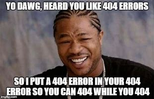 Image result for YouTube Error 404 Meme