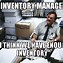 Image result for Inventory MEME Funny