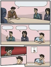 Image result for Boardroom Meeting Meme Original