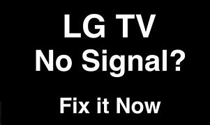 Image result for My LG TV Shows No Signal