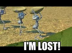 Image result for Are You Lost Meme