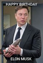 Image result for Elon Musk Happy Birthday Meme