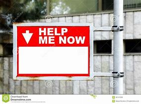 Image result for Please Help Me Sign