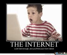 Image result for Using the Internet Memes