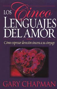 Image result for Los Cinco Lenguajes Del Amor