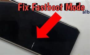 Image result for How to Remove Fastboot Mode