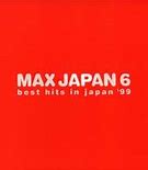 Image result for Max 7 Japan CD