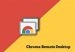 Image result for Chrome Remote Desktop App