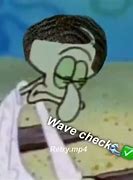 Image result for Spongebob Meme Check Wave