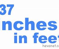 Image result for 37 Inches to Feet