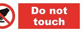 Image result for Don't Touch This