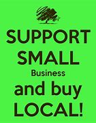 Image result for Buy Local Small Business Support